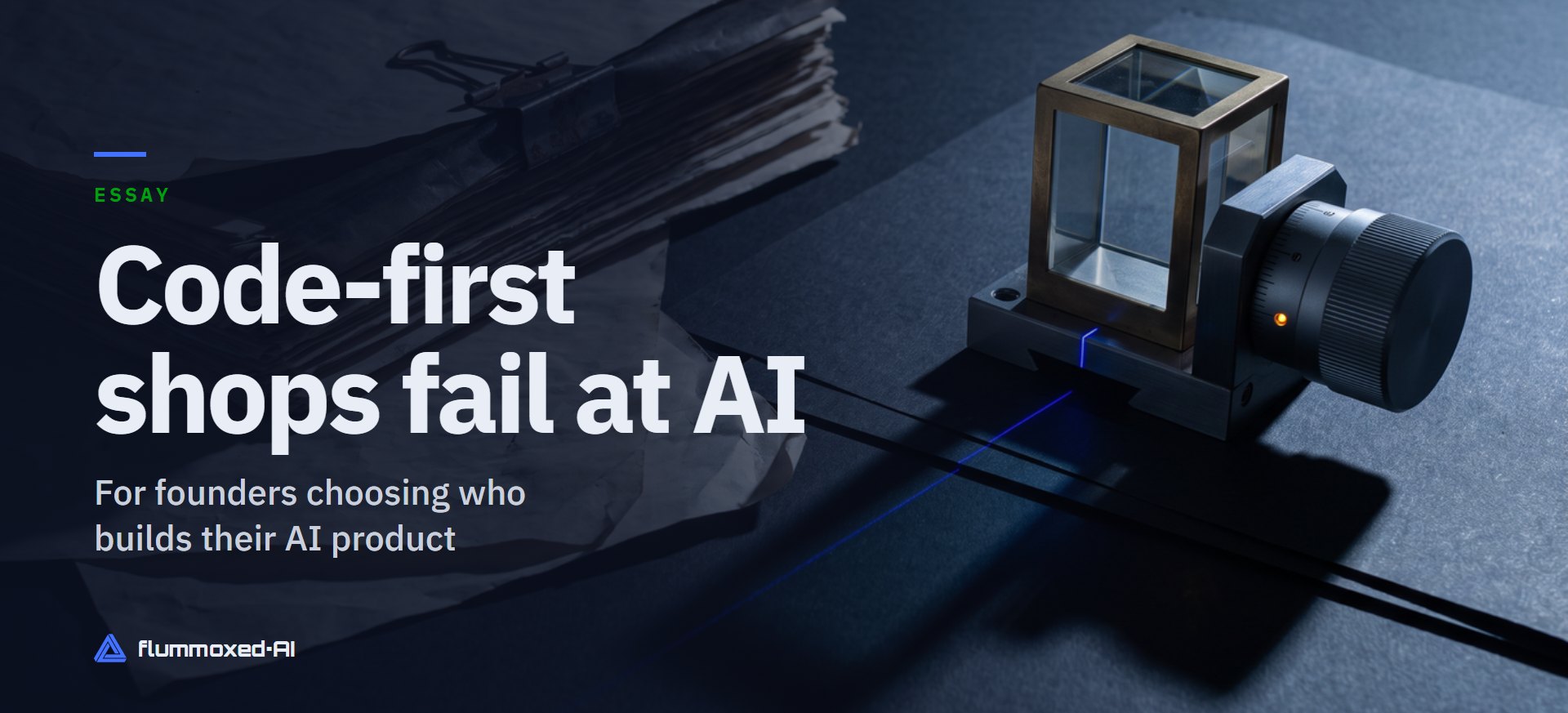 Code-first shops fail at AI: For founders choosing who builds their AI product